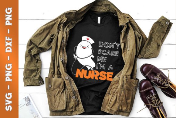Don't Scare Me I'm a Nurse Graphics