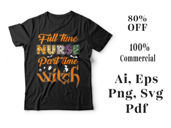 Full Time Nurse Part Time Witch Graphics and Print Templates