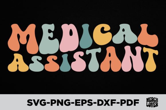 Groovy Medical Assistant T-Shirt Graphics