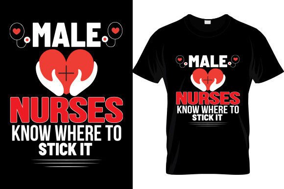 Male Nurse Know Where to Stick It T-Shirt Design