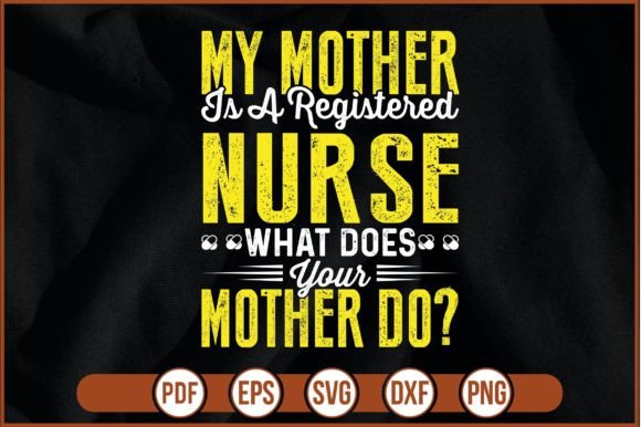 Mother Nurse T-shirt Design: Graphics and Print Templates