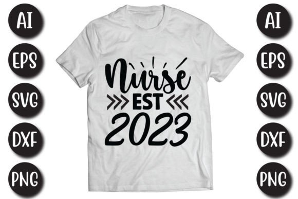 Nurse Est 2023 Graphics & T-Shirt Designs