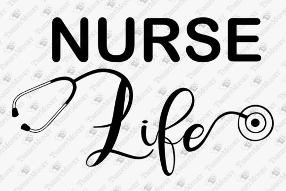 Nurse Life Stethoscope Nursing Graphics
