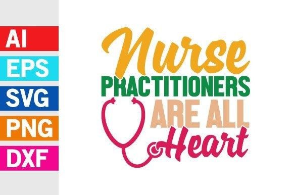 Nurse Practitioners Are All Heart Tee Graphics